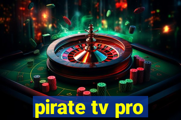 pirate tv pro